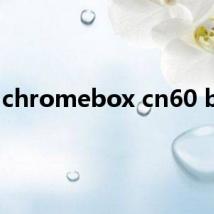 chromebox cn60 bios