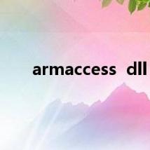 armaccess  dll