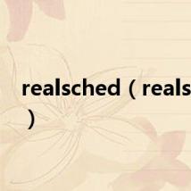 realsched(realsched)