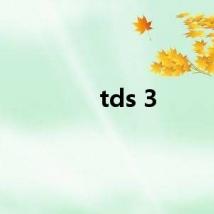 tds 3