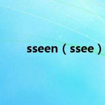 sseen(ssee)