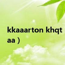 kkaaarton khqt（kkaaa）