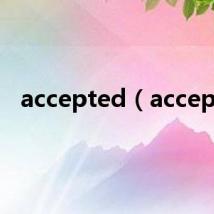 accepted(accept)