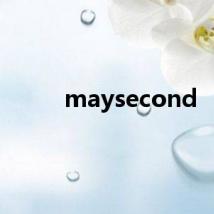 maysecond