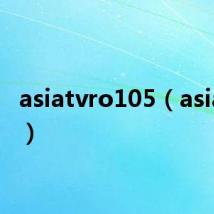 asiatvro105(asiatvro)
