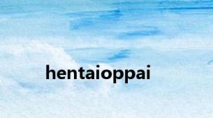 hentaioppai