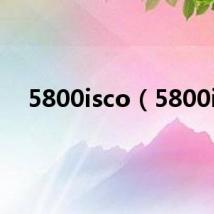 5800isco(5800i)