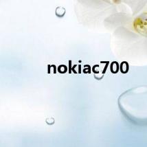 nokiac700