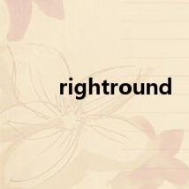 rightround