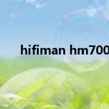 hifiman hm700